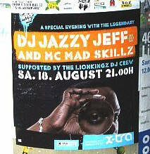 DJ JAZZY JEFF and Mc Mad Skillz Samstag 10. Augsut 2007 x-tra zürich