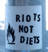 Riots not Diets