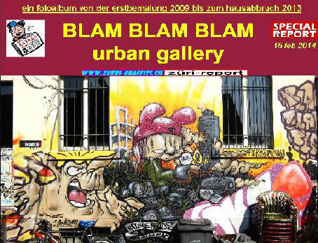 see our photo report on the BLAMBLAMBLAM gallery in zurich switzerland at undergroundz.,ch zueri-graffiti.ch TIMELINE magazine 49.3 february 2014 BLAM BLAM BLAM galerie hönggerstrasse zürich