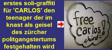 FREE CARLOS solidaritäts graffiti tag in zürich schweiz. carlos ist ein teenager der illegal eingesperrt wurde